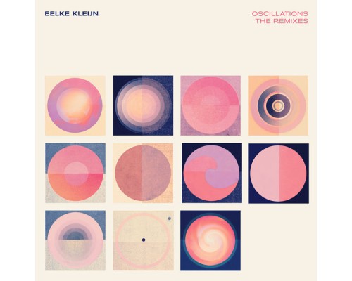 Eelke Kleijn - Oscillations (The Remixes)