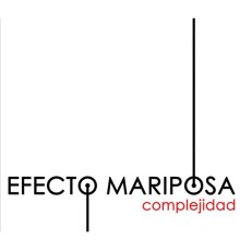 Efecto Mariposa - Complejidad (digital)