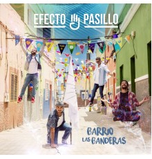 Efecto Pasillo - Barrio Las Banderas