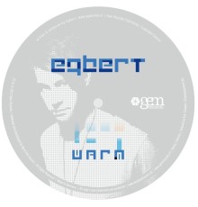 Egbert - Warm (Bonus Track Version)