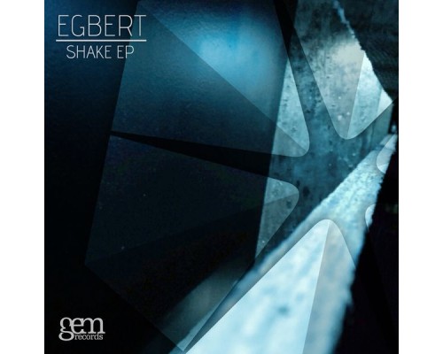 Egbert - Shake EP