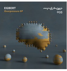 Egbert - Overpressure