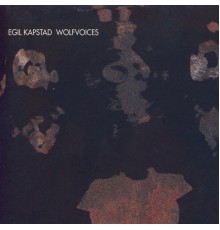 Egil Kapstad - Wolfvoices