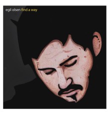 Egil Olsen - Find a Way