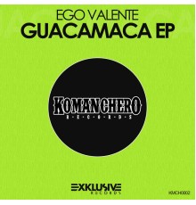 Ego Valente - Guacamaca - EP