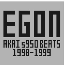 Egon - Akai s950 Beats (1998-1999)