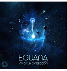 Eguana - Invisible Civilization, Vol. 4