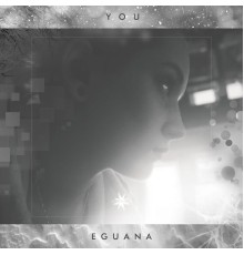 Eguana - You