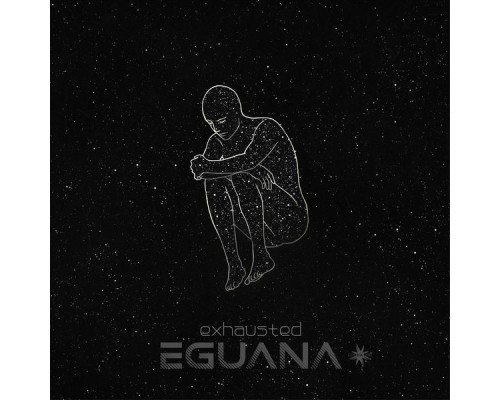 Eguana - Exhausted