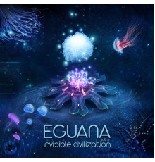 Eguana - Invisible Civilization, Vol. 2