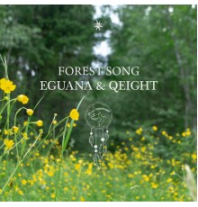 Eguana & Qeight - Forest Song