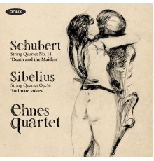 Ehnes Quartet - Schubert, Sibelius : Death & the Maiden, Intimate Voices