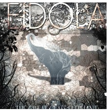 Eidola - The Great Glass Elephant