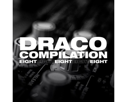 Eight - Draco Compilation