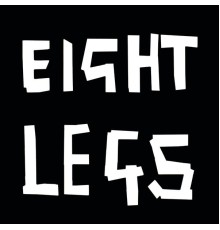 Eight Legs - Eight Legs