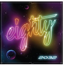 Eighty - 2032