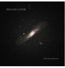 Eiji John Mitsuta - Decade Later