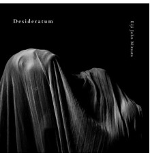 Eiji John Mitsuta - Desideratum