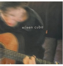 Eileen Cuba - If