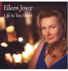 Eileen Joyce - Life Is Too Short