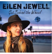 Eilen Jewell - Get Behind the Wheel