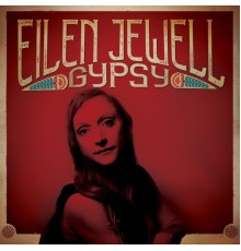 Eilen Jewell - Gypsy