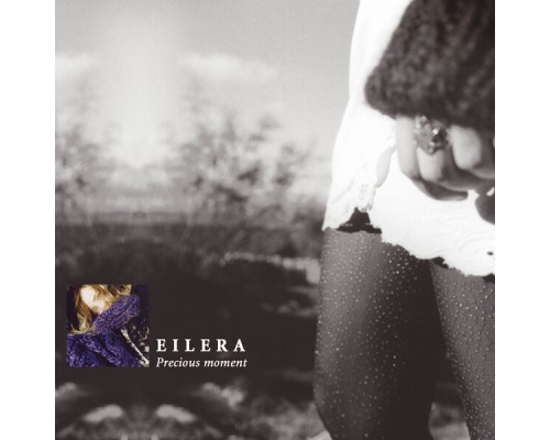 Eilera - Precious Moment