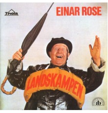 Einar Rose - Landskampen