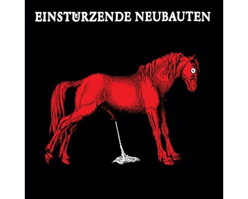 Einstürzende Neubauten - Haus der Lüge