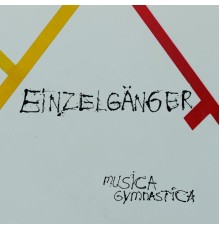 Einzelgänger - Musica Gymnastica