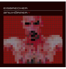 Eisbrecher - Antikörper