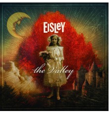 Eisley - The Valley (Deluxe)