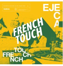 Ejeca - French Touch Mixtape 002