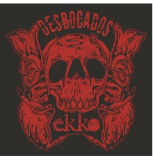 Ekko - Desbocados