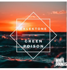 Eklektone - Green Poison