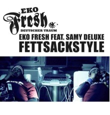 Eko Fresh - Fettsackstyle