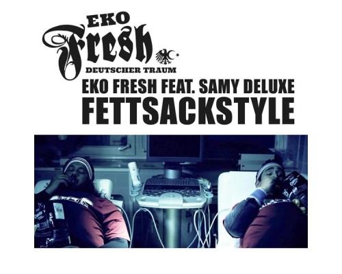 Eko Fresh - Fettsackstyle