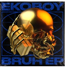 Ekoboy - Bruh EP