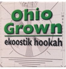 Ekoostik Hookah - Ohio Grown