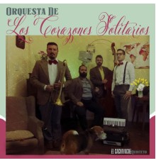 El Cachivache Quinteto - Orquesta de los Corazones Solitarios