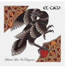 El Caco - Hatred, Love and Diagrams