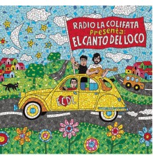 El Canto Del Loco - Radio la Colifata Presenta: El Canto del Loco