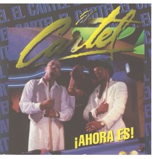 El Cartel - ¡Ahora Es!