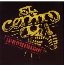 El Centro - Prohibido