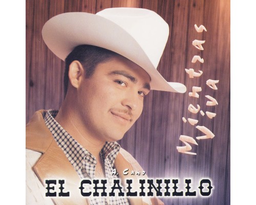 El Chalinillo - Mientras Viva