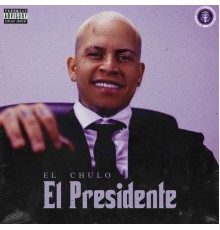 El Chulo - El Presidente