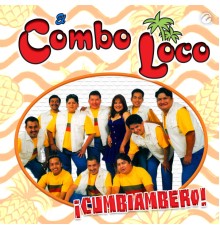 El Combo Loco - ¡Cumbiambero!