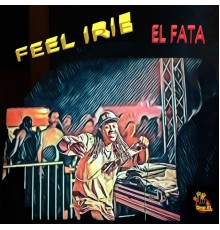 El Fata - FEEL IRIE