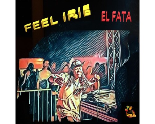 El Fata - FEEL IRIE