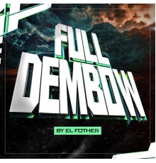 El Fother - Full Dembow